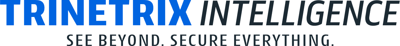 Trinetrix Intelligence — See Beyond. Secure Everything.